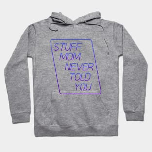 Stuff Mom Never Told You Logo Hoodie